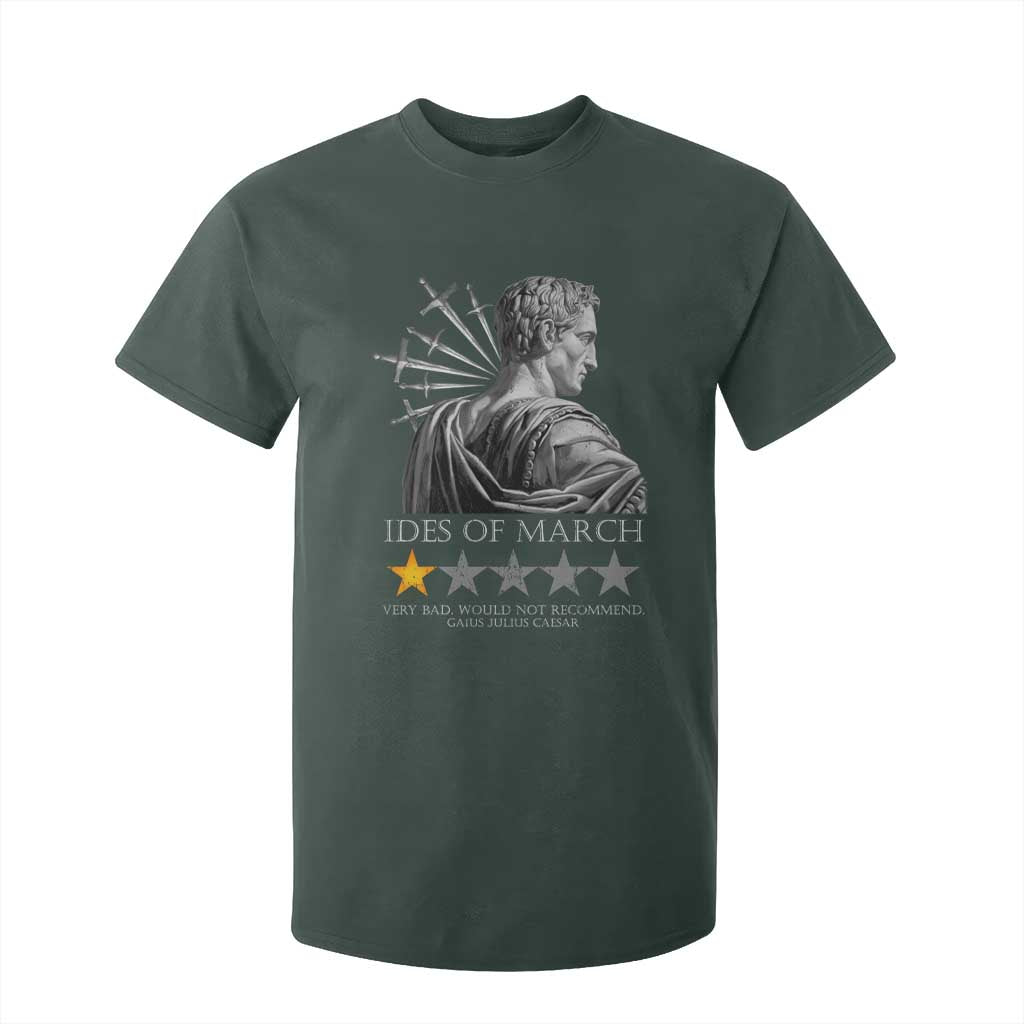 Julius Caesar T Shirt For Kid Ides Of March Very Bad Would Not Recommend TS09 Dark Forest Green Print Your Wear