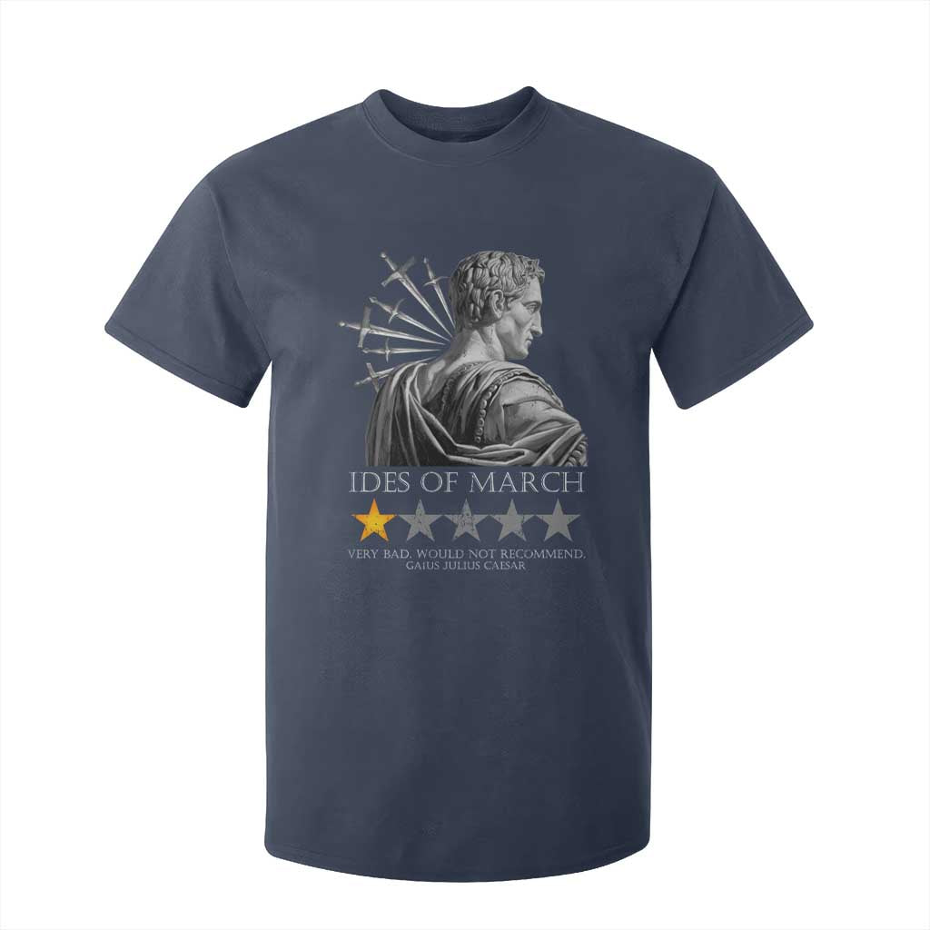 Julius Caesar T Shirt For Kid Ides Of March Very Bad Would Not Recommend TS09 Navy Print Your Wear