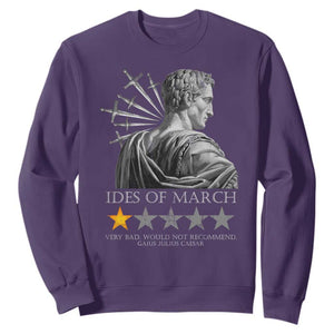 Julius Caesar Sweatshirt Ides Of March Very Bad Would Not Recommend TS09 Purple Print Your Wear