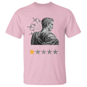 Julius Caesar T Shirt Ides Of March Very Bad Would Not Recommend TS09 Light Pink Print Your Wear