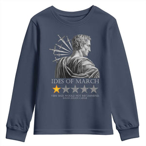 Julius Caesar Youth Sweatshirt Ides Of March Very Bad Would Not Recommend TS09 Navy Print Your Wear