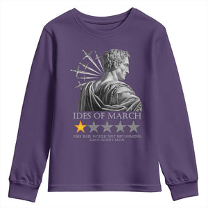Julius Caesar Youth Sweatshirt Ides Of March Very Bad Would Not Recommend TS09 Purple Print Your Wear