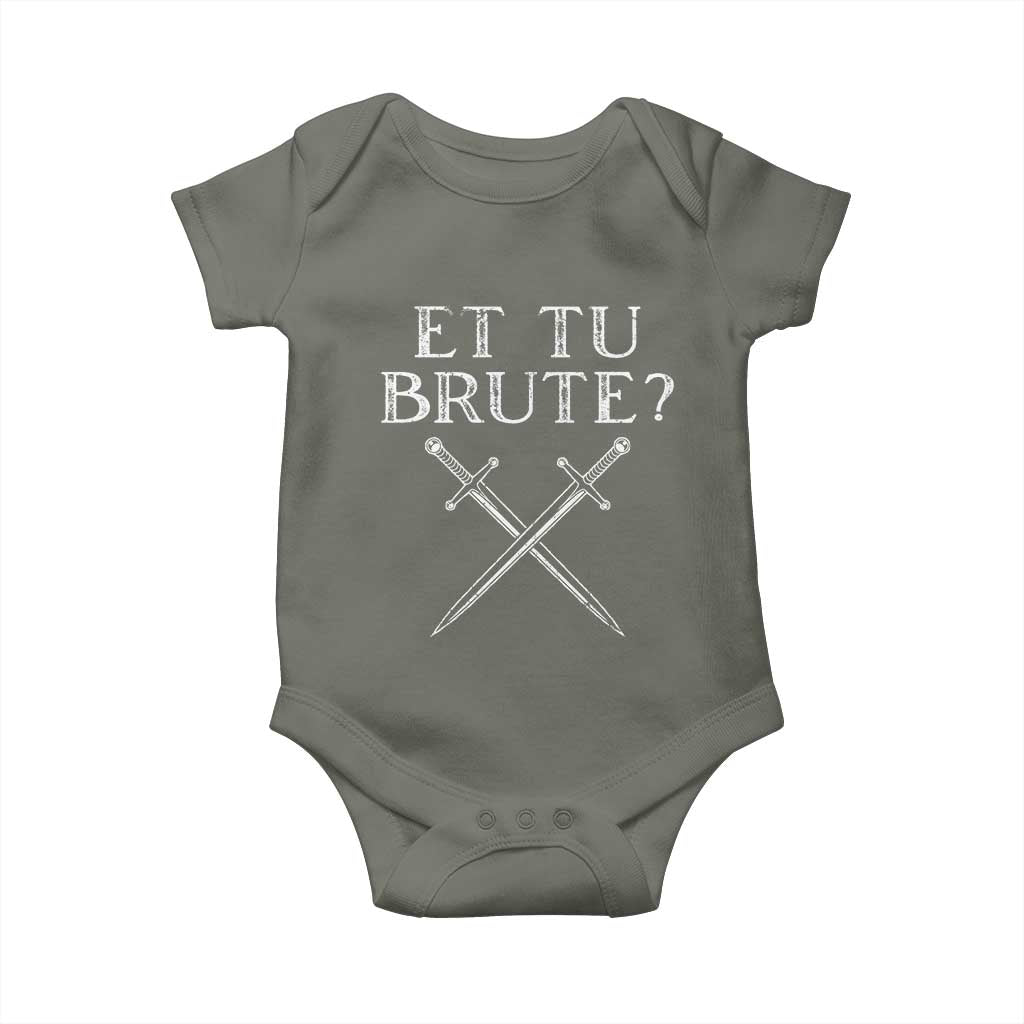 Julius Caesar Ides Of March Baby Onesie Et Tu Brute TS09 Military Green Print Your Wear