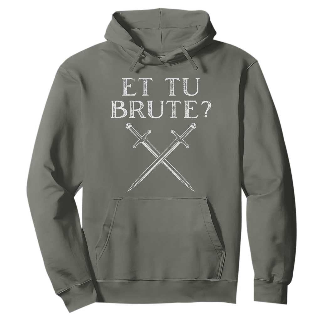 Julius Caesar Ides Of March Hoodie Et Tu Brute TS09 Military Green Print Your Wear