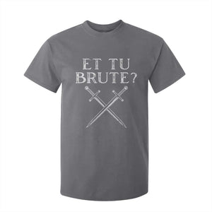 Julius Caesar Ides Of March T Shirt For Kid Et Tu Brute TS09 Charcoal Print Your Wear