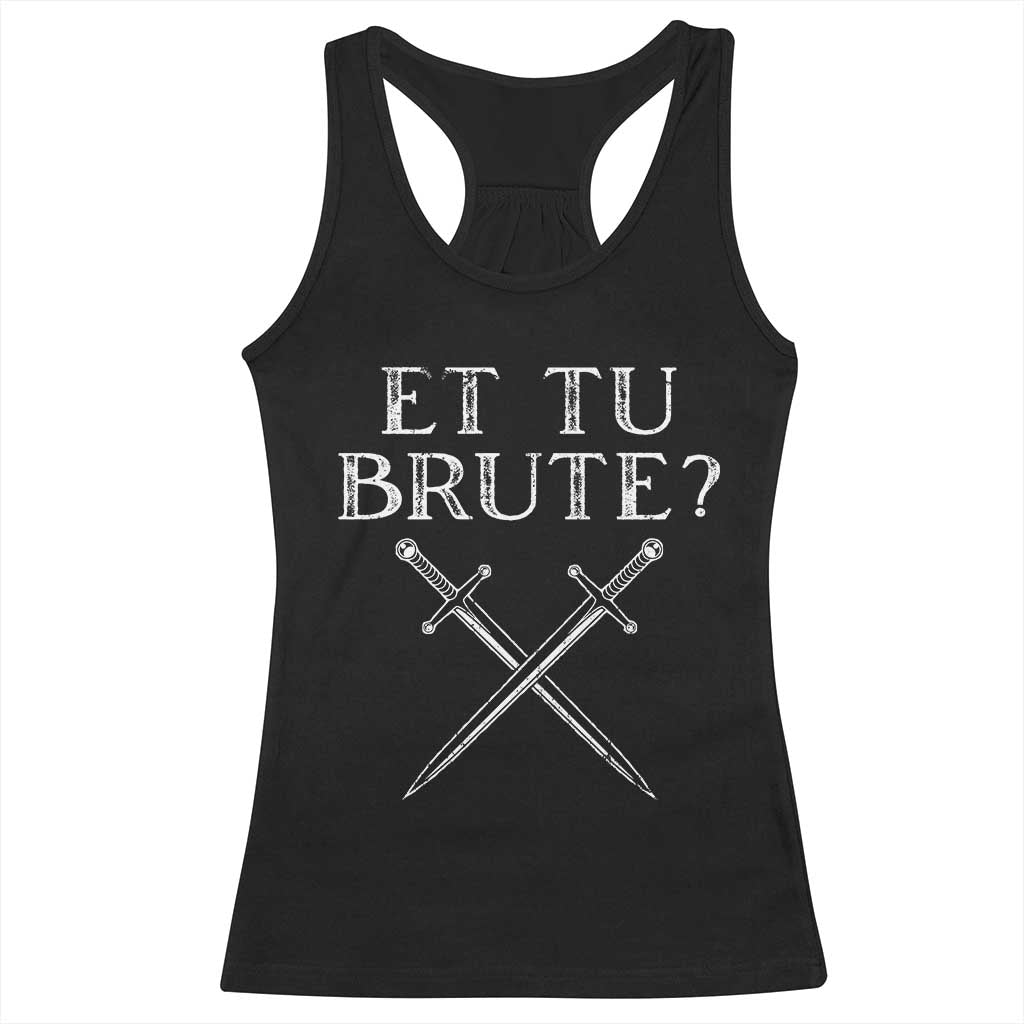 Julius Caesar Ides Of March Racerback Tank Top Et Tu Brute TS09 Black Print Your Wear