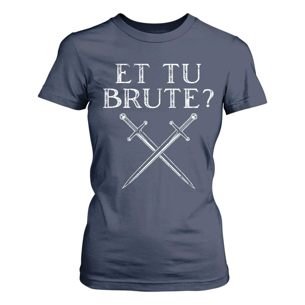 Julius Caesar Ides Of March T Shirt For Women Et Tu Brute TS09 Navy Print Your Wear