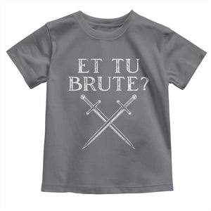 Julius Caesar Ides Of March Toddler T Shirt Et Tu Brute TS09 Charcoal Print Your Wear