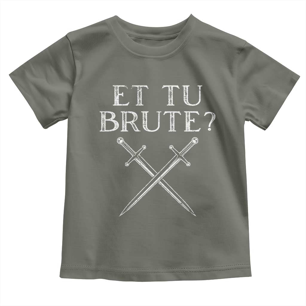Julius Caesar Ides Of March Toddler T Shirt Et Tu Brute TS09 Military Green Print Your Wear