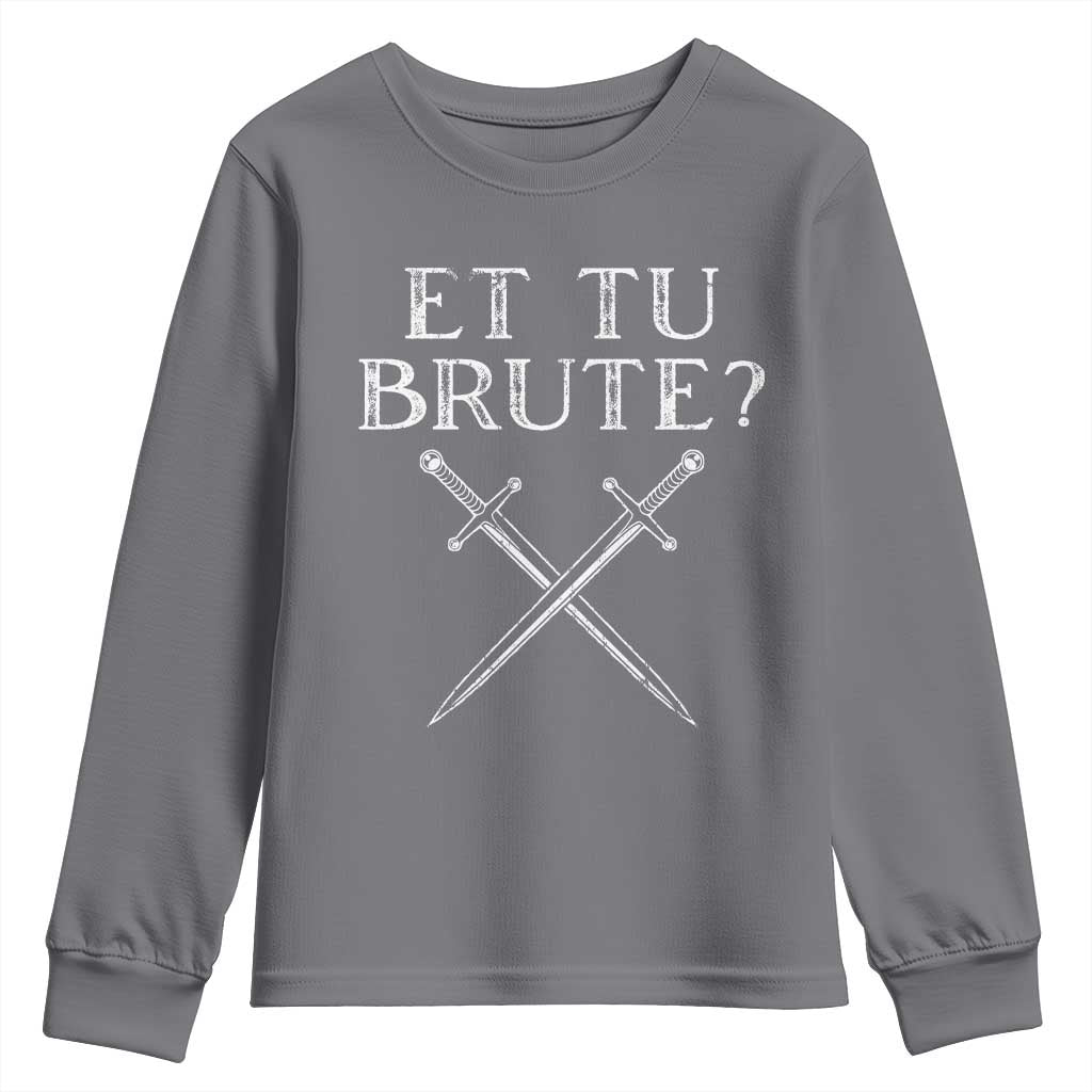 Julius Caesar Ides Of March Youth Sweatshirt Et Tu Brute TS09 Charcoal Print Your Wear