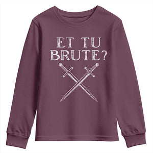 Julius Caesar Ides Of March Youth Sweatshirt Et Tu Brute TS09 Maroon Print Your Wear