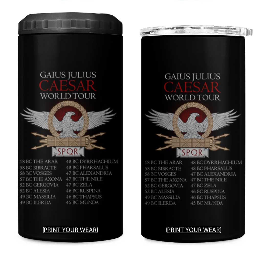 Julius Caesar World Tour 4 in 1 Can Cooler Tumbler SPQR Roman History TS09 One Size: 16 oz Black Print Your Wear
