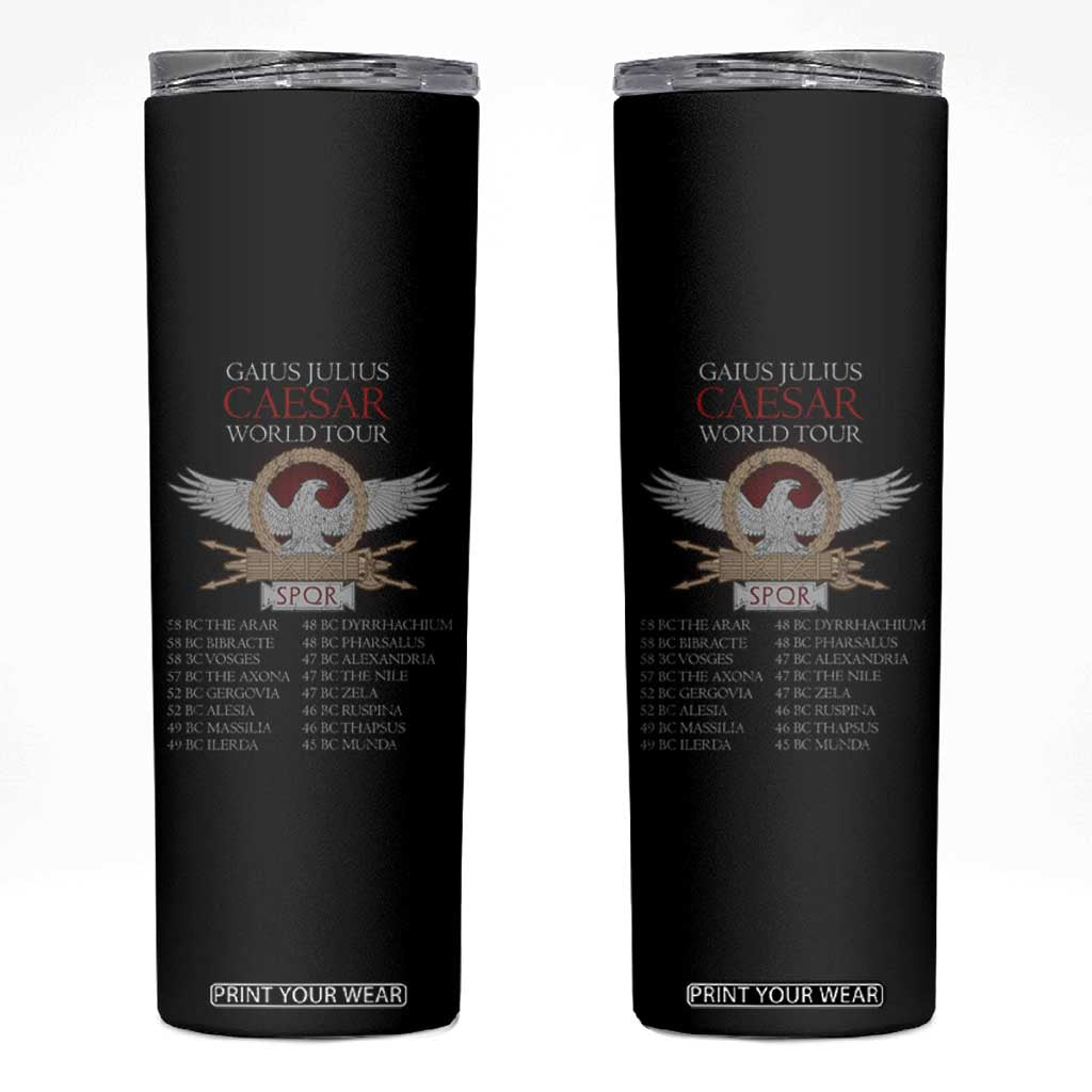 Julius Caesar World Tour Skinny Tumbler SPQR Roman History TS09 Black Print Your Wear