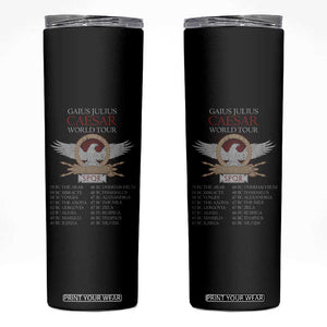 Julius Caesar World Tour Skinny Tumbler SPQR Roman History TS09 Black Print Your Wear