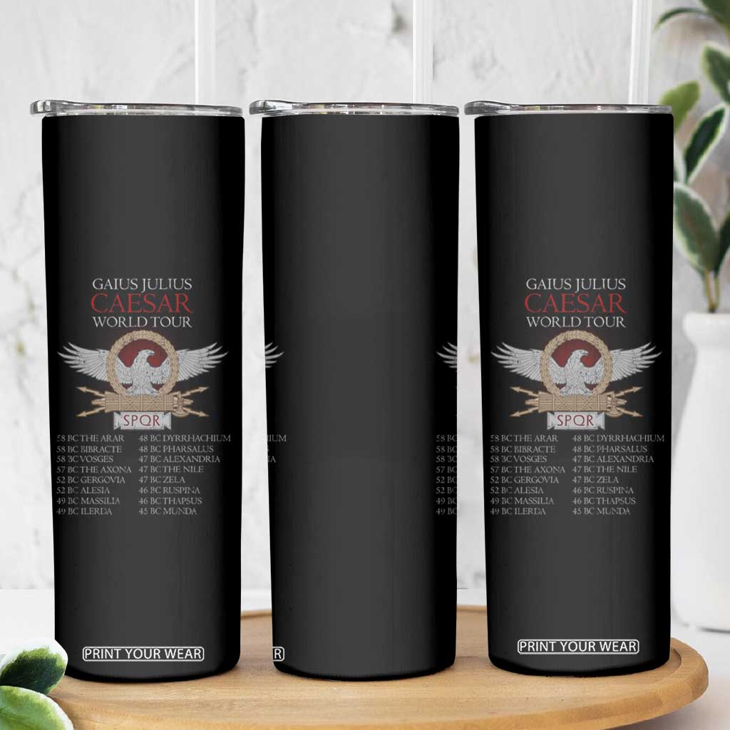 Julius Caesar World Tour Skinny Tumbler SPQR Roman History TS09 Print Your Wear