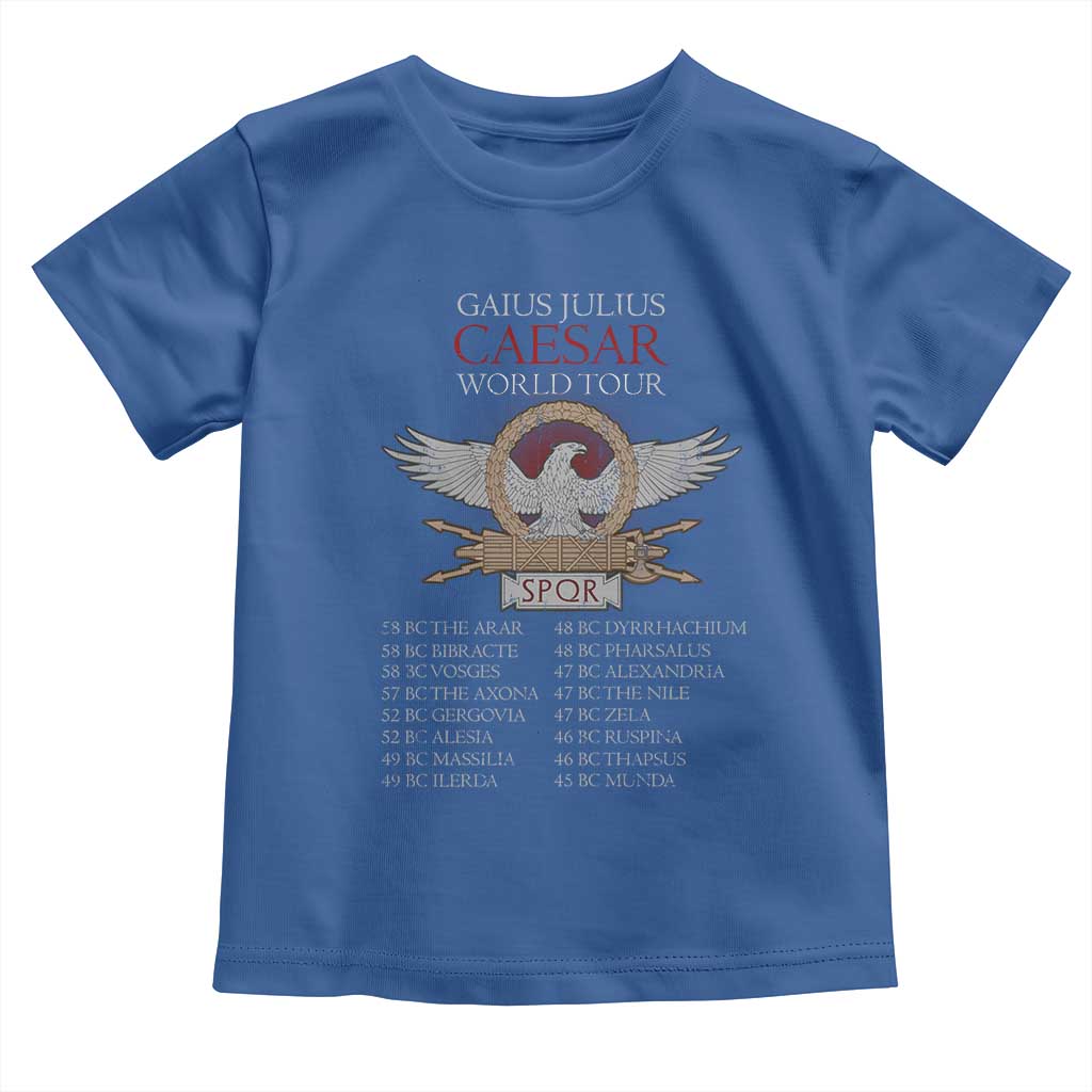 Julius Caesar World Tour Toddler T Shirt SPQR Roman History TS09 Royal Blue Print Your Wear