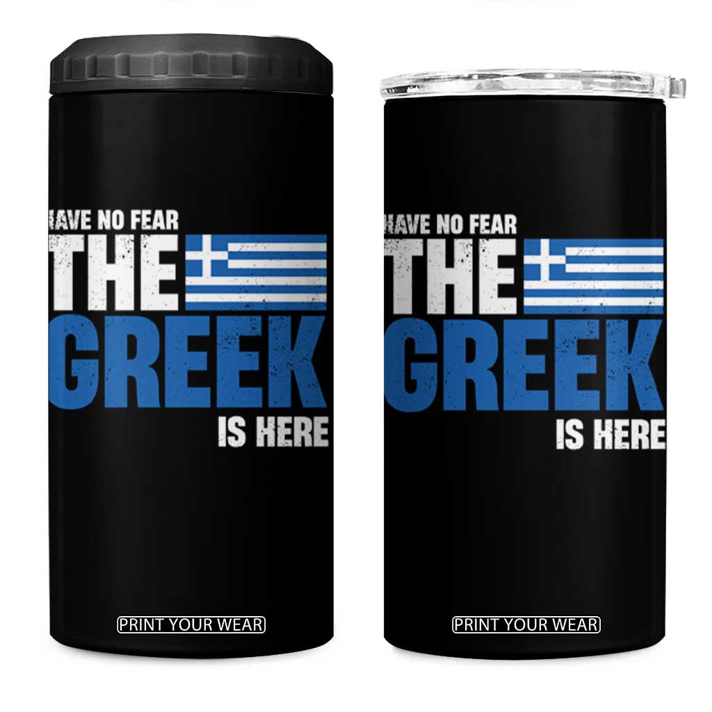 Proud Greece 4 in 1 Can Cooler Tumbler Have No Fear The Greek Is Here TS09 One Size: 16 oz Black Print Your Wear