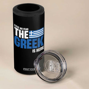 Proud Greece 4 in 1 Can Cooler Tumbler Have No Fear The Greek Is Here TS09 Print Your Wear