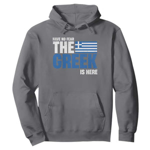 Proud Greece Hoodie Have No Fear The Greek Is Here TS09 Charcoal Print Your Wear