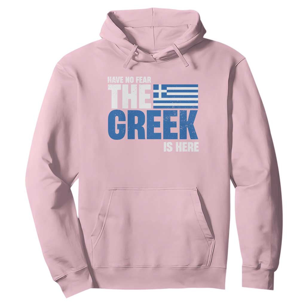 Proud Greece Hoodie Have No Fear The Greek Is Here TS09 Light Pink Print Your Wear
