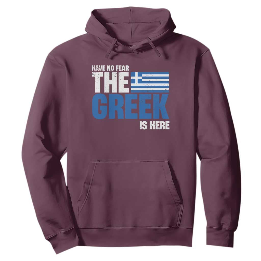 Proud Greece Hoodie Have No Fear The Greek Is Here TS09 Maroon Print Your Wear