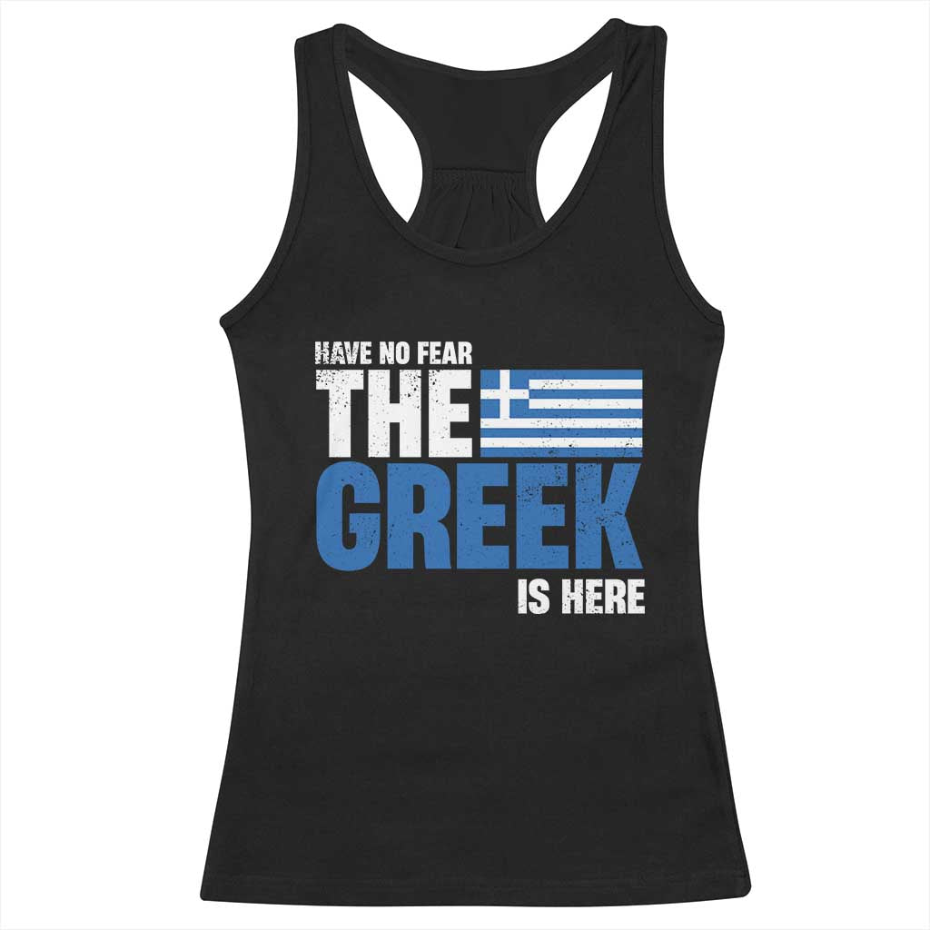 Proud Greece Racerback Tank Top Have No Fear The Greek Is Here TS09 Black Print Your Wear