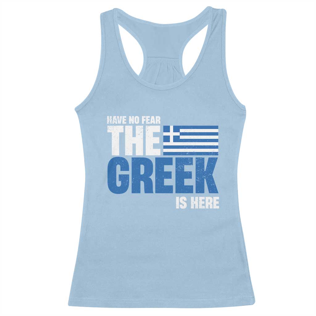 Proud Greece Racerback Tank Top Have No Fear The Greek Is Here TS09 Light Blue Print Your Wear