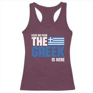 Proud Greece Racerback Tank Top Have No Fear The Greek Is Here TS09 Maroon Print Your Wear