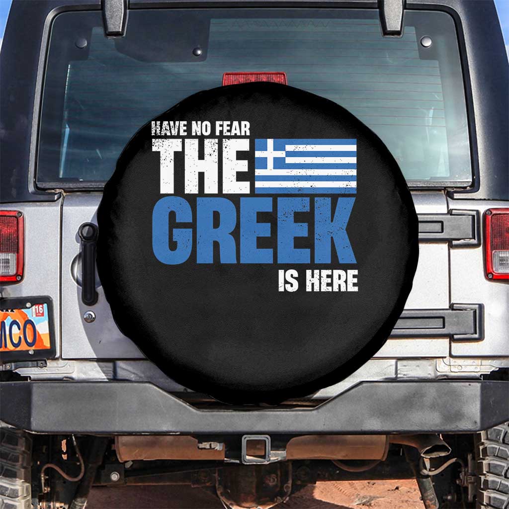 Proud Greece Spare Tire Cover Have No Fear The Greek Is Here TS09 No hole Black Print Your Wear