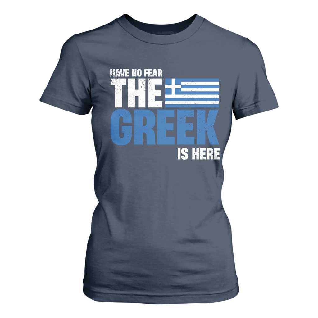 Proud Greece T Shirt For Women Have No Fear The Greek Is Here TS09 Navy Print Your Wear