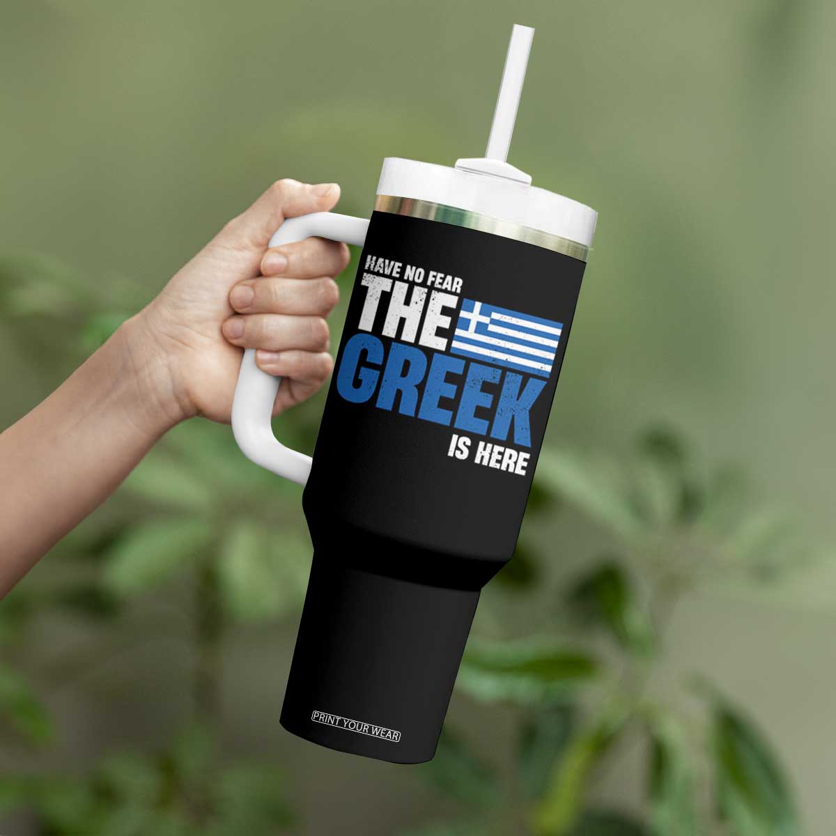 Proud Greece Tumbler With Handle Have No Fear The Greek Is Here TS09 Print Your Wear
