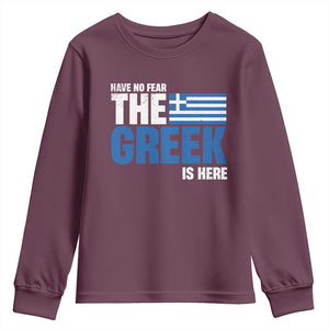 Proud Greece Youth Sweatshirt Have No Fear The Greek Is Here TS09 Maroon Print Your Wear