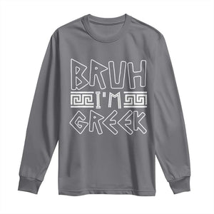 Proud Greece Long Sleeve Shirt Bruh I'm Greek TS09 Charcoal Print Your Wear