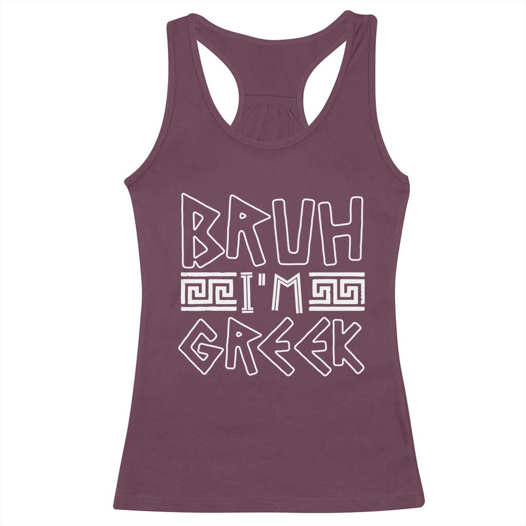 Proud Greece Racerback Tank Top Bruh I'm Greek TS09 Maroon Print Your Wear