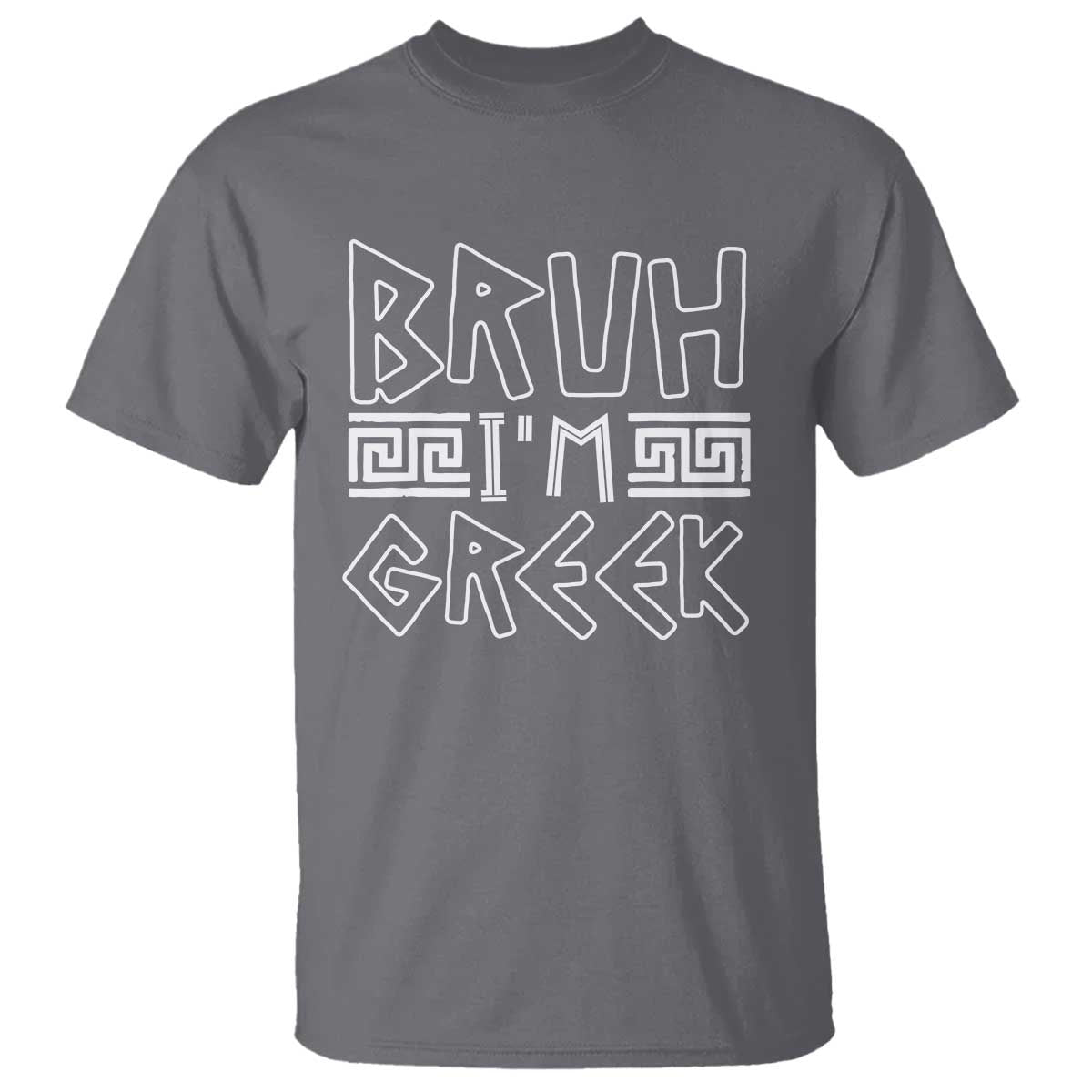 Proud Greece T Shirt Bruh I'm Greek TS09 Charcoal Print Your Wear