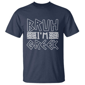 Proud Greece T Shirt Bruh I'm Greek TS09 Navy Print Your Wear
