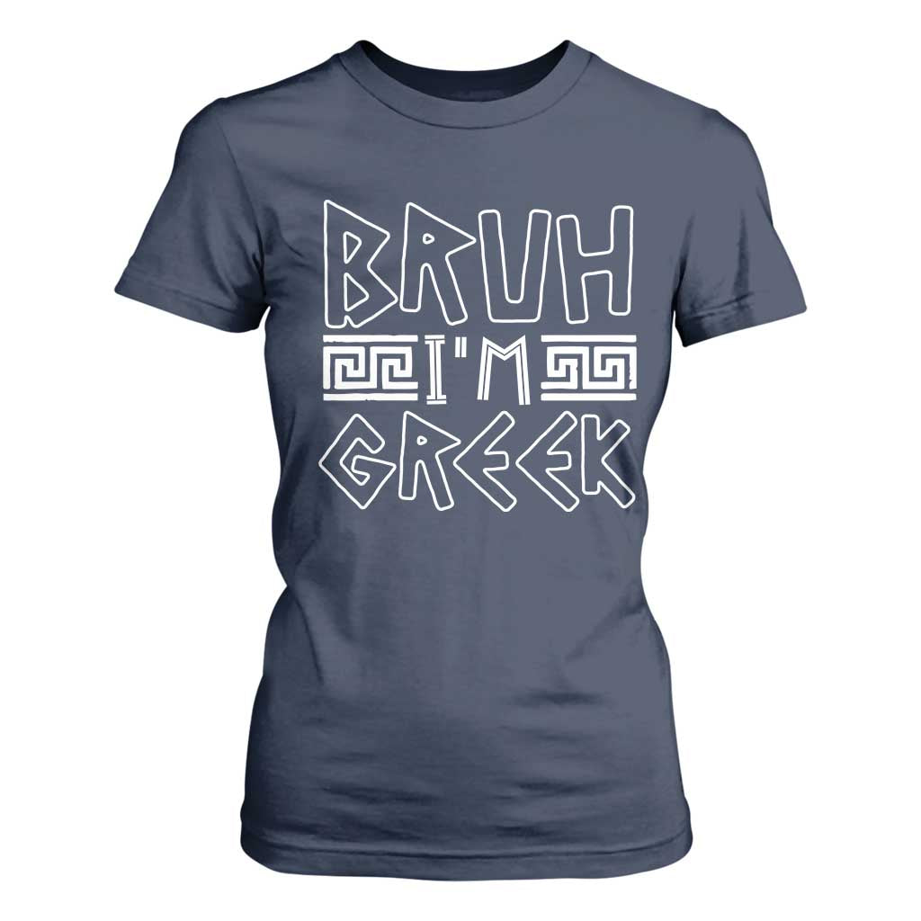 Proud Greece T Shirt For Women Bruh I'm Greek TS09 Navy Print Your Wear