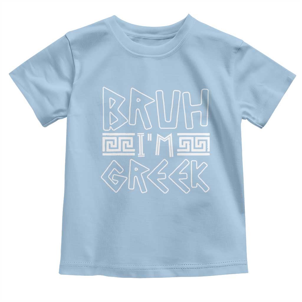 Proud Greece Toddler T Shirt Bruh I'm Greek TS09 Light Blue Print Your Wear