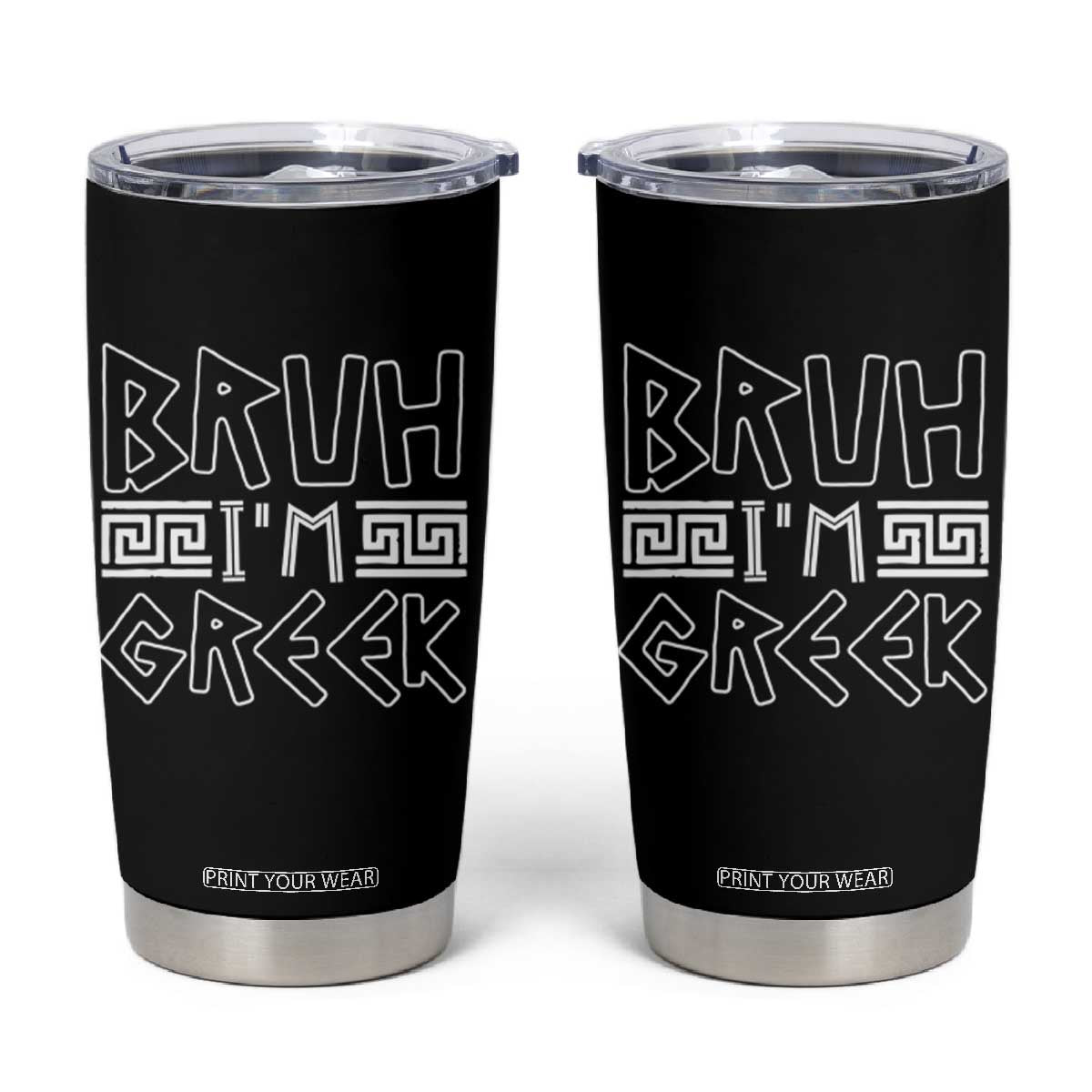 Proud Greece Tumbler Cup Bruh I'm Greek TS09 Black Print Your Wear