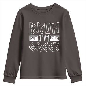 Proud Greece Youth Sweatshirt Bruh I'm Greek TS09 Dark Chocolate Print Your Wear
