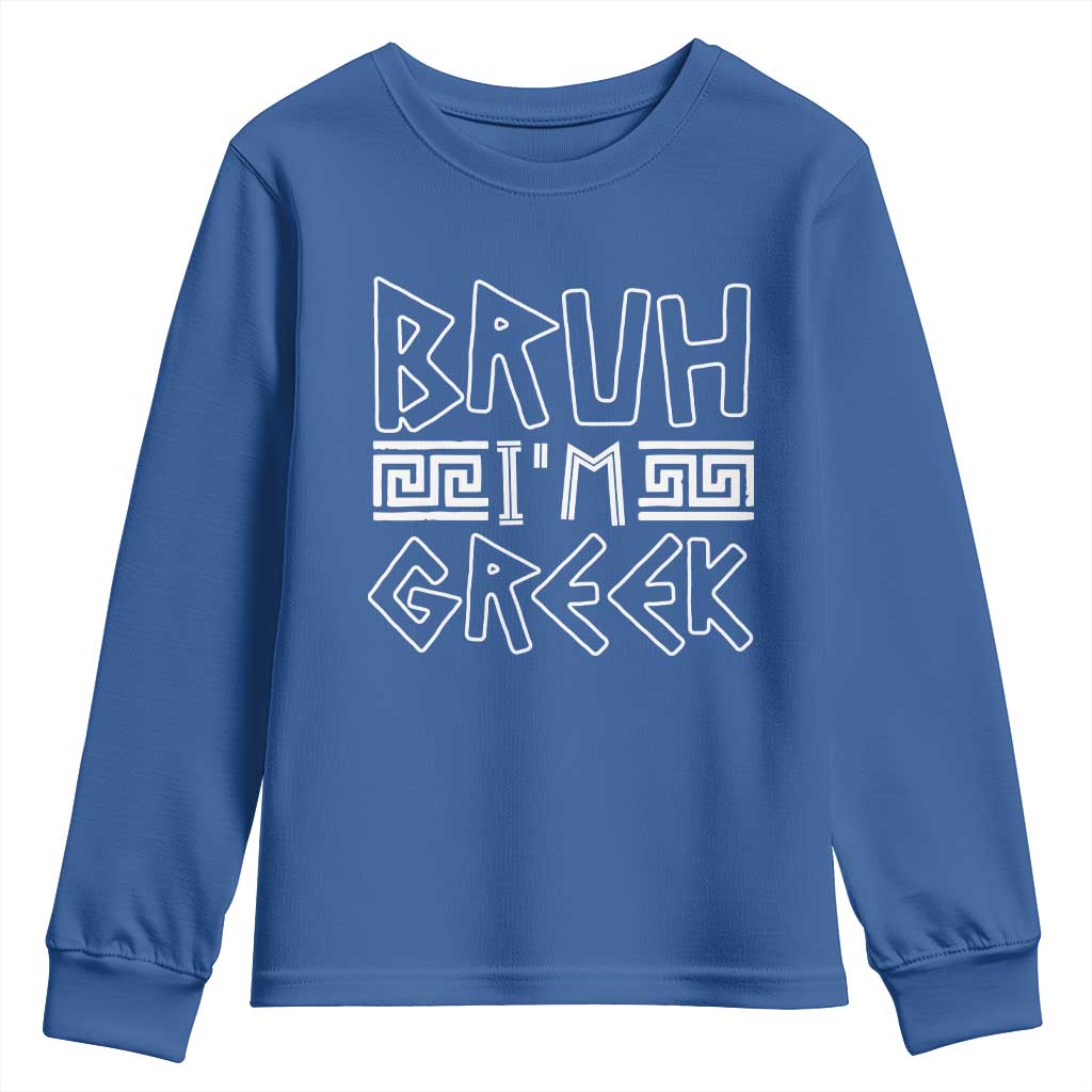 Proud Greece Youth Sweatshirt Bruh I'm Greek TS09 Royal Blue Print Your Wear