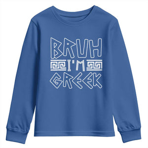Proud Greece Youth Sweatshirt Bruh I'm Greek TS09 Royal Blue Print Your Wear