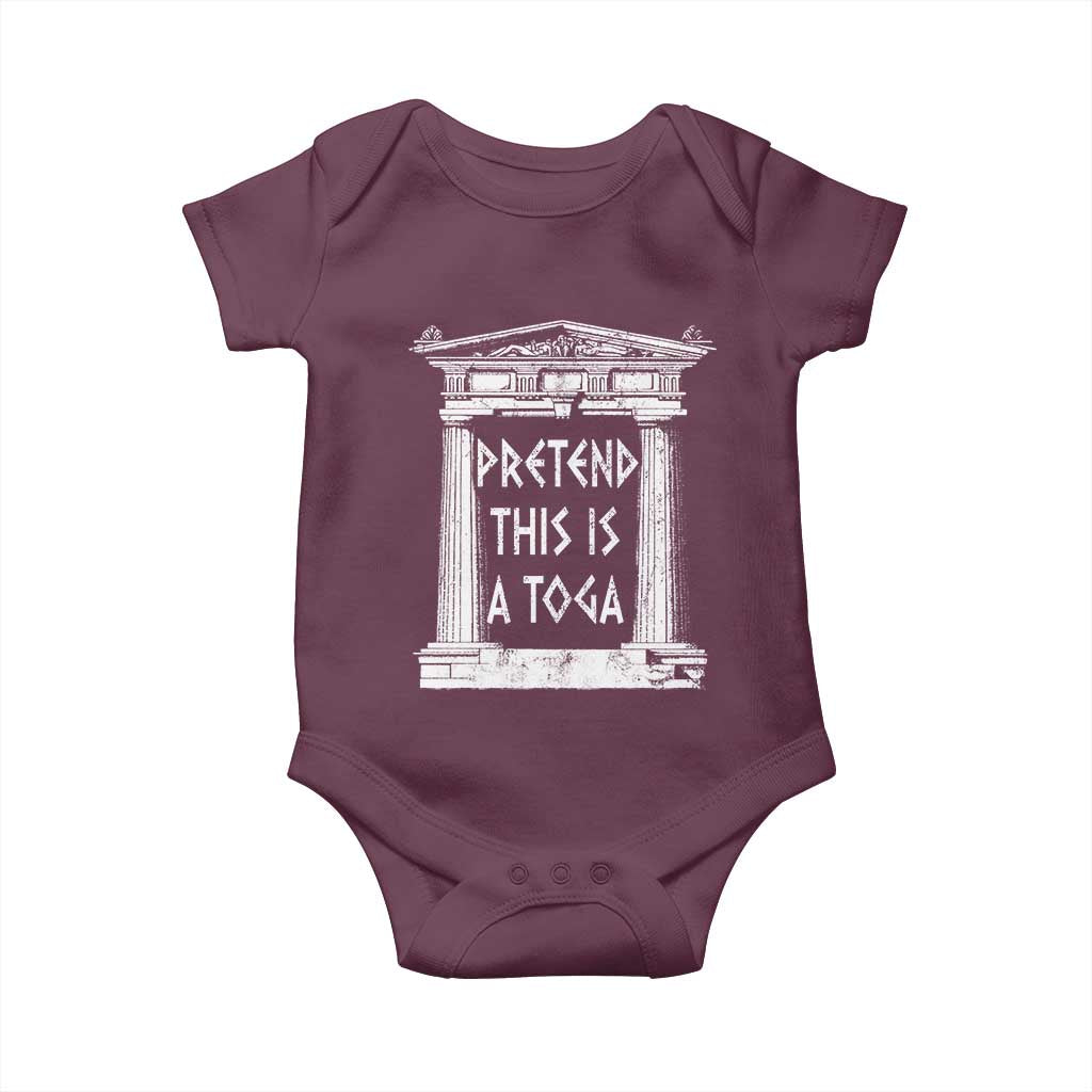 Greek Pride Baby Onesie Pretend This Is A Toga Party TS09 Maroon Print Your Wear
