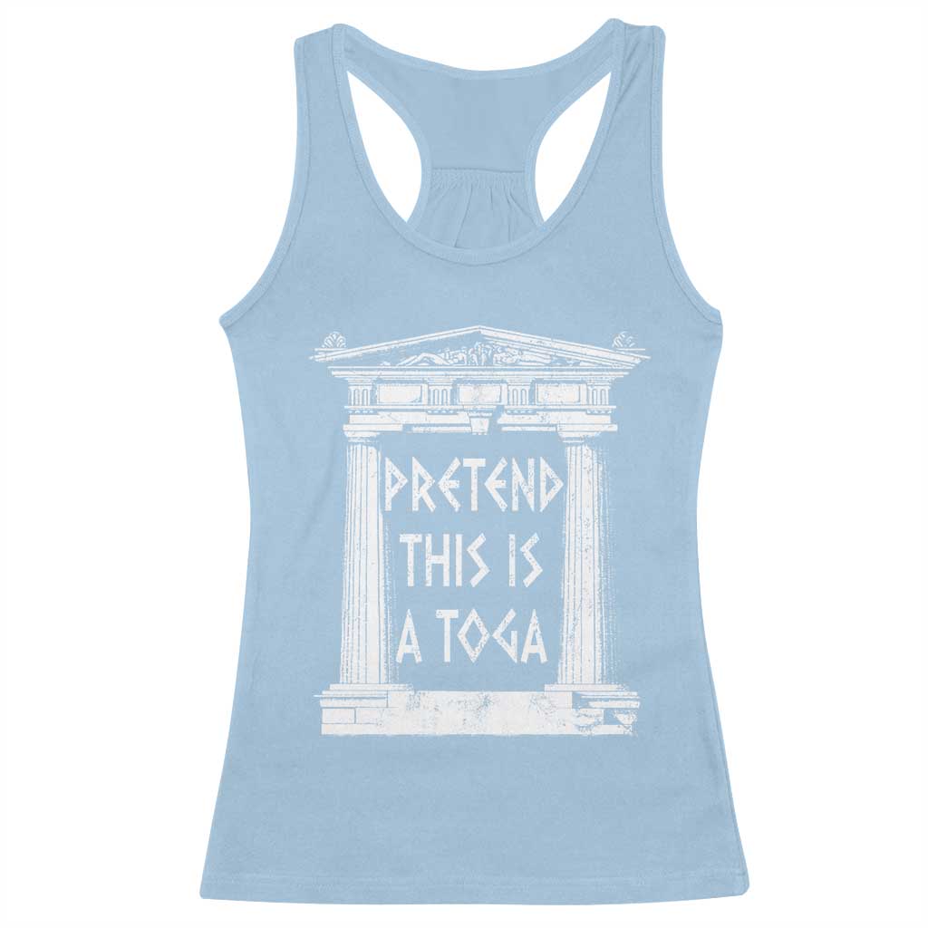 Greek Pride Racerback Tank Top Pretend This Is A Toga Party TS09 Light Blue Print Your Wear