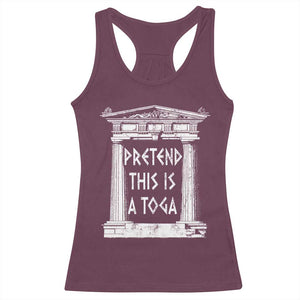 Greek Pride Racerback Tank Top Pretend This Is A Toga Party TS09 Maroon Print Your Wear