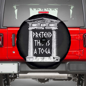 Greek Pride Spare Tire Cover Pretend This Is A Toga Party TS09 Black Print Your Wear
