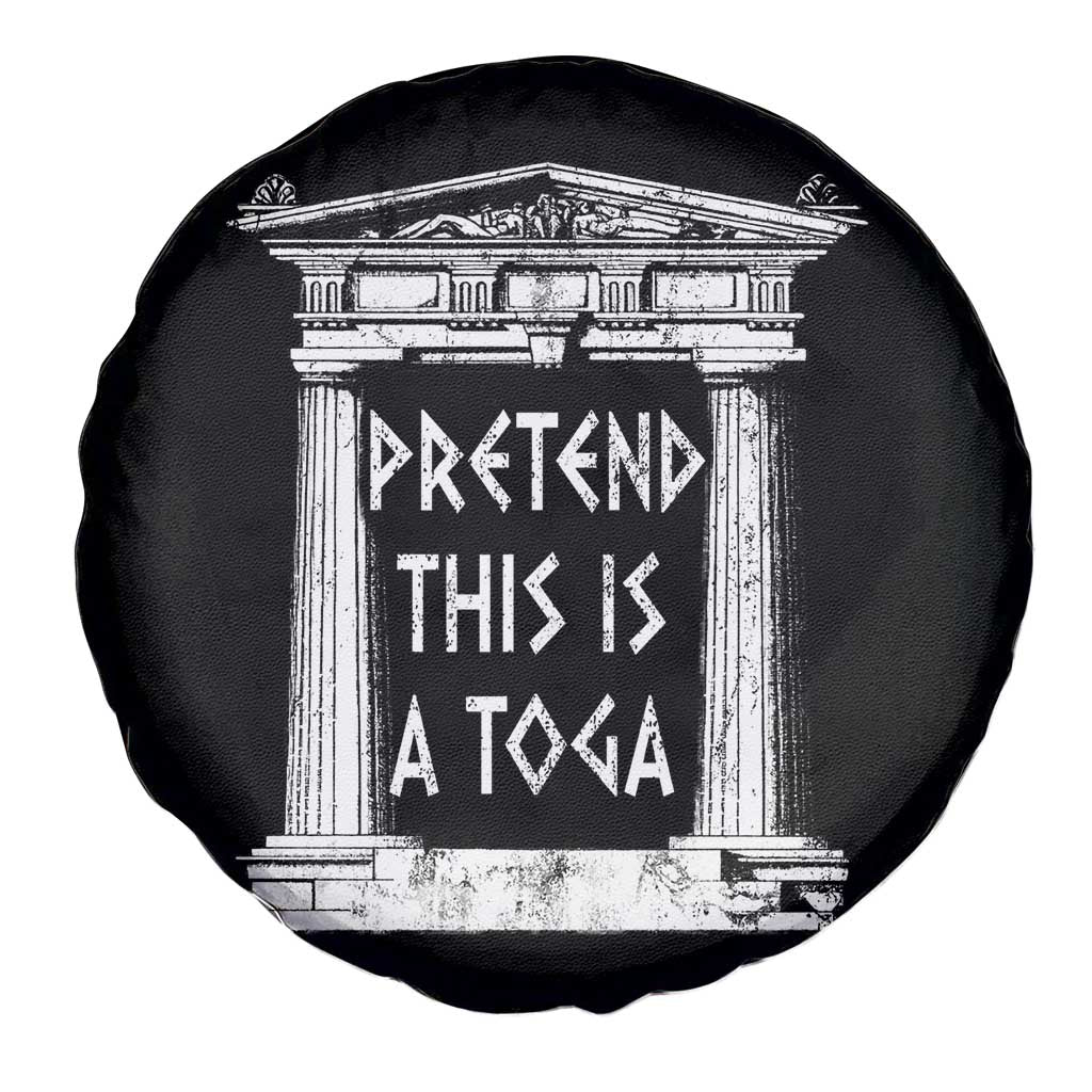 Greek Pride Spare Tire Cover Pretend This Is A Toga Party TS09 Print Your Wear