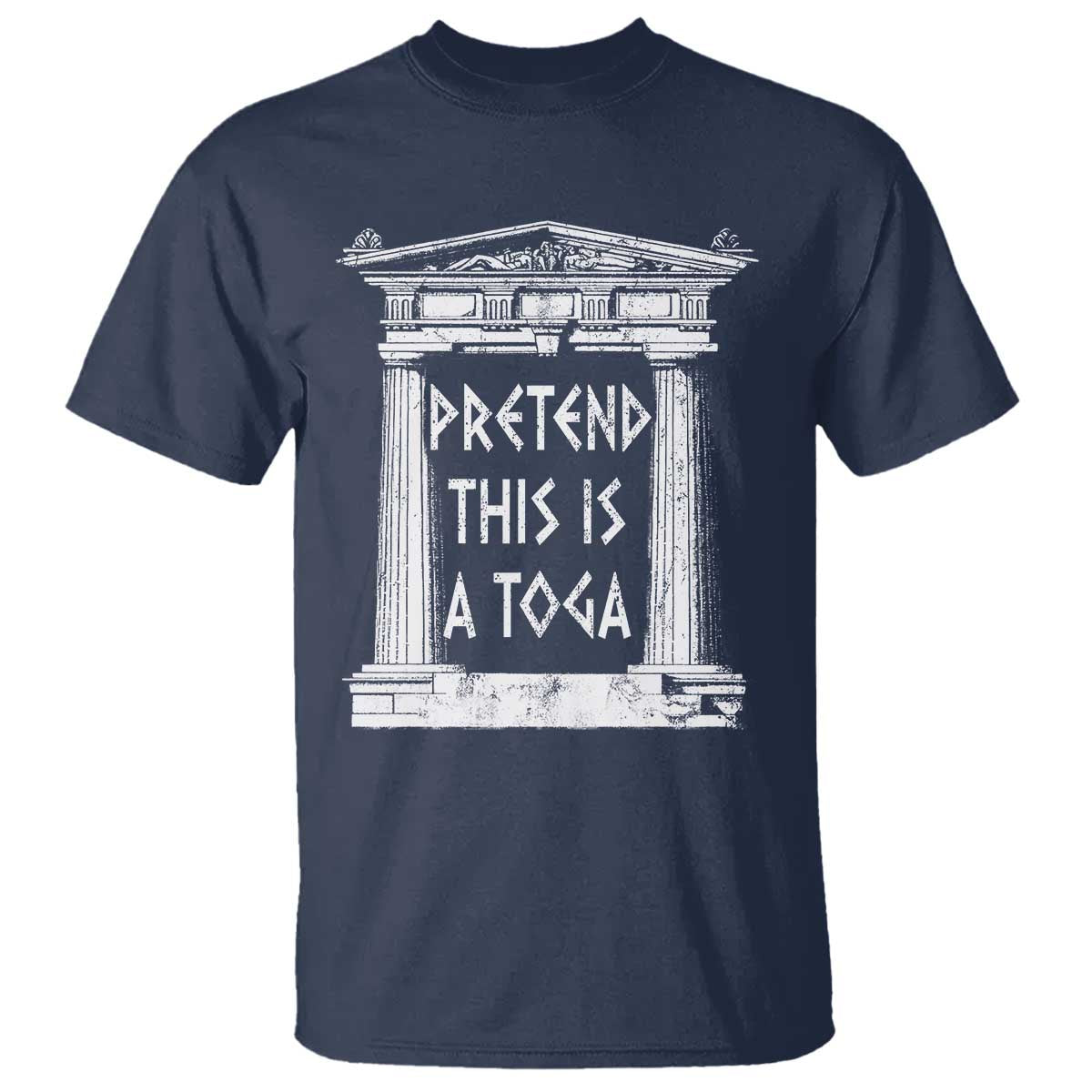 Greek Pride T Shirt Pretend This Is A Toga Party TS09 Navy Print Your Wear