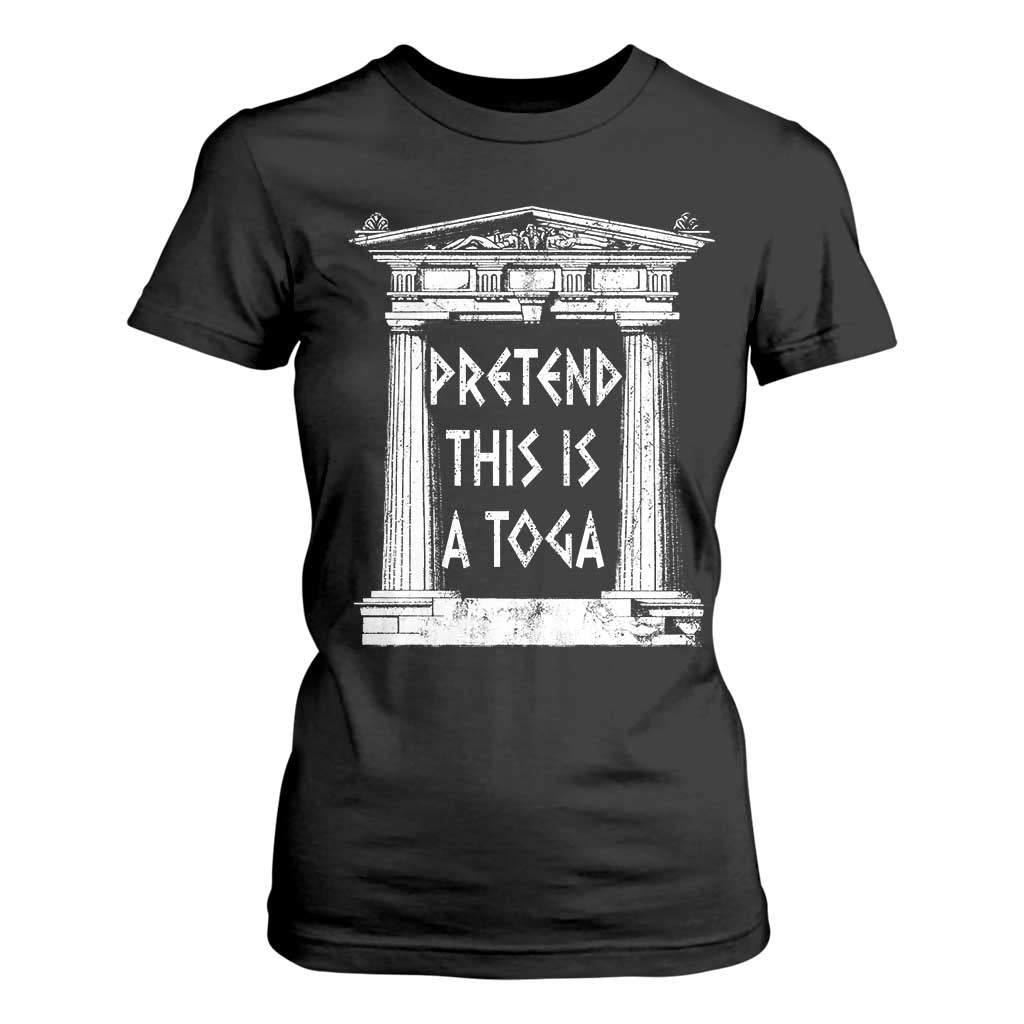 Greek Pride T Shirt For Women Pretend This Is A Toga Party TS09 Black Print Your Wear