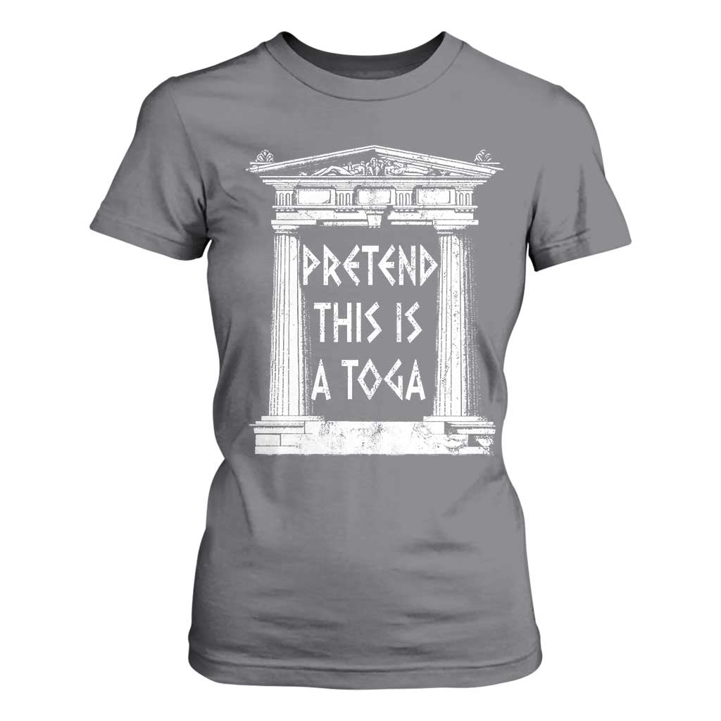Greek Pride T Shirt For Women Pretend This Is A Toga Party TS09 Charcoal Print Your Wear
